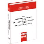 Los derechos laborales en la era de la globalización y las nuevas tecnologías