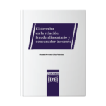 El derecho en la relación fraude alimentario y consumidor inocente - Imagen 3