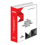 El debido proceso probatorio penal